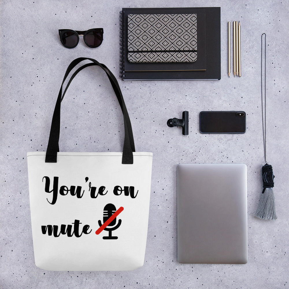 You're On Mute Tote bag